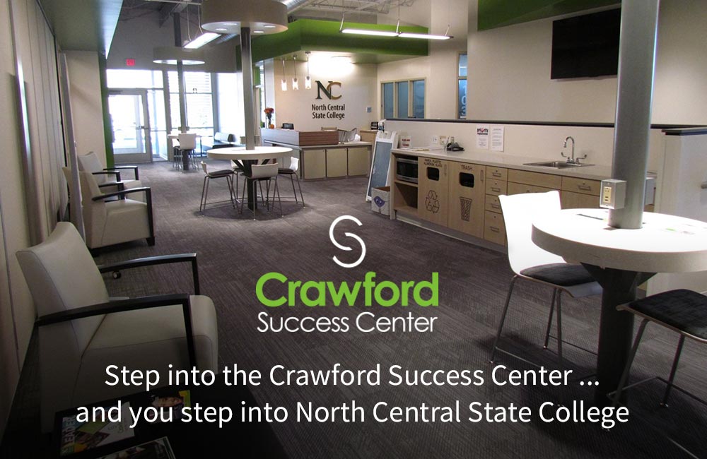Step into the Crawford Success Center... And you step into North Central State College